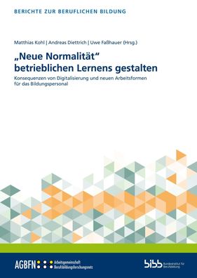 Neue Normalit?t"" betrieblichen Lernens gestalten: Konsequenzen von Digit ...