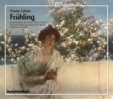 Franz Lehar (1870-1948): Frühling (Operette in einem Akt) - CPO 0761203972722 - ...