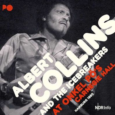 Albert Collins: At Onkel Pö's Carnegie Hall Hamburg '80 (180g) - - (Vinyl / ...