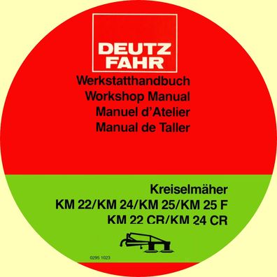 Werkstatthandbuch Deutz Fahr Kreiselmäher KM 22 KM 24 KM 25 KM 25F KM 22CR KM 24CR.