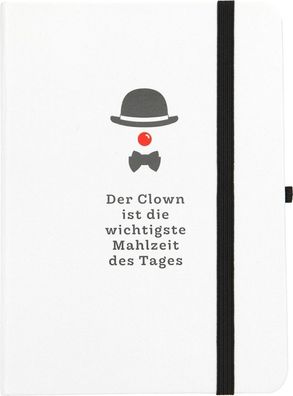 Depesche 11629 048 Notizbuch liniert Der Clown ist die wichtigste Mahlzeit...