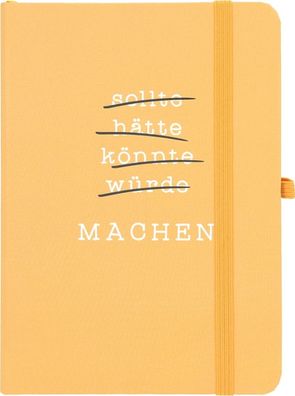 Depesche 11629 040 Notizbuch liniert sollte hätte könnte würde... MACHEN!