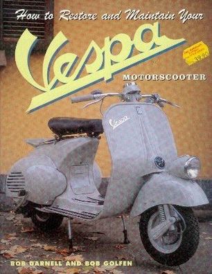 How to Restore an Maintain your Vespa Motorscooter
