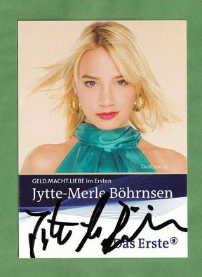Jytte Merle Böhrnsen - ( Geld. Macht. Liebe ) - persönlich sig. Autogrammkarte
