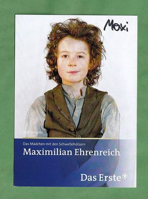 Maximilian Ehrenreich ( das Mädchen mit den Schwefelhölzern) - persönlich signiert