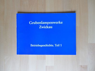 Grubenlampenwerk Zwickau Betriebsgeschichte 1884 - 1952