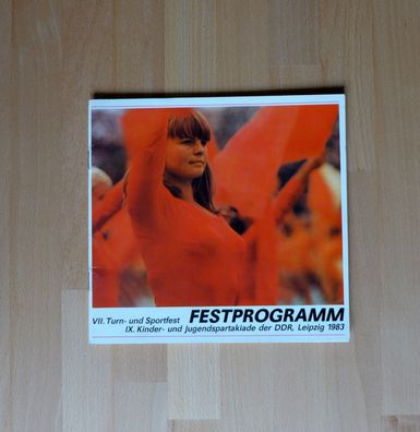 Festprogramm VII. Turn - und Sportfest IX. Kinder - und Jugendspartakiade DDR Leipzig
