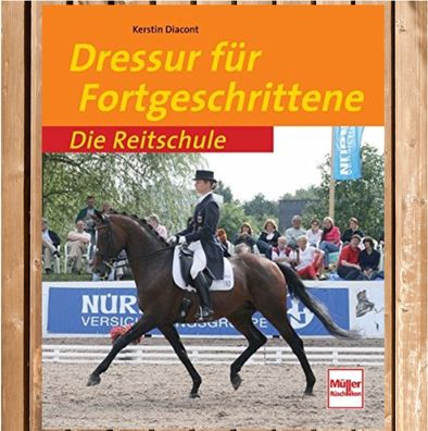 Dressur für Fortgeschrittene, Dressurreiten - logisch und losgelassen