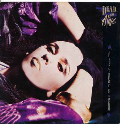 You Spin Me Round - Dead Or Alive - Single 7" Vinyl 91/10