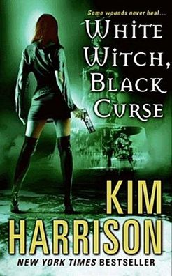White Witch, Black Curse (Hollows, 7), Kim Harrison