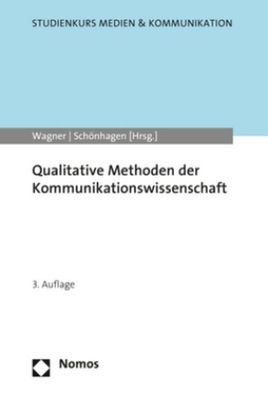 Qualitative Methoden der Kommunikationswissenschaft (Studienkurs Medien & K ...