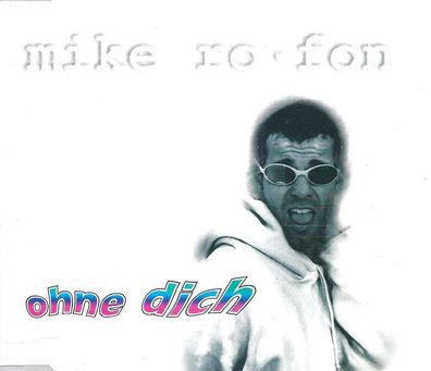 CD-Maxi: Mike Ro-Fon: Ohne Dich (1997) ZYX 8666-8