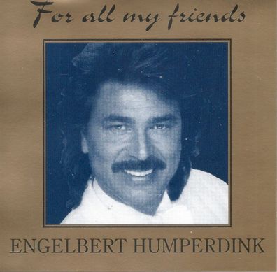 CD: Engelbert Humperdinck: For All My Friends (1995) Media Control 200.62