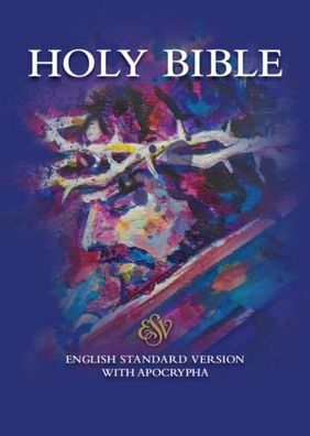 Holy Bible: English Standard Version, Diadem Reference Edition With Apocryp ...