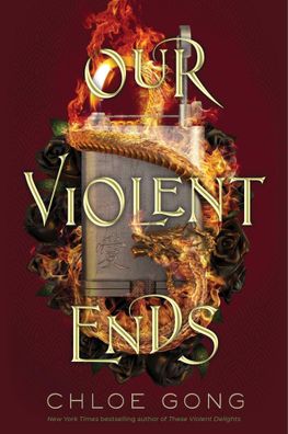 Our Violent Ends (These Violent Delights), Chloe Gong