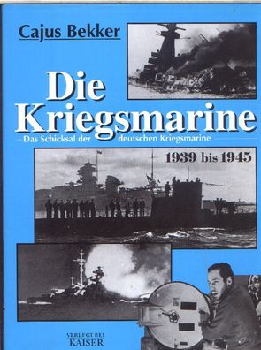 Die Kriegsmarine 1939 - 1945