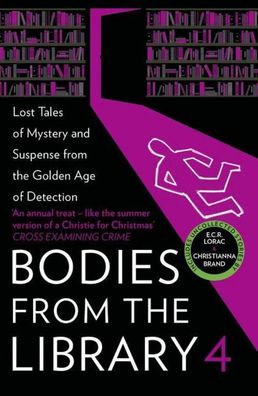 Bodies from the Library 4: Forgotten Stories of Mystery and Suspense by the ...