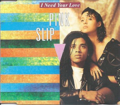 CD: Pink Slip: I need your love (1990) Global Satellite 663 011