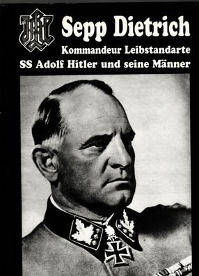 Sepp Dietrich - Kommandeur Leibstandarte.......