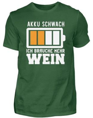 AKKU Schwach ICH Brauche MEHR WEIN - Herren Basic T-Shirt-RYXZBH2R