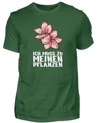ICH MUSS ZU MEINEN Pflanzen - Herren Basic T-Shirt-2Q7EMOFP