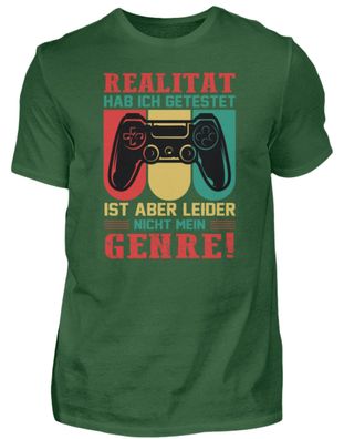 Realität HAB ICH Getestet IST ABER LEIDE - Herren Shirt