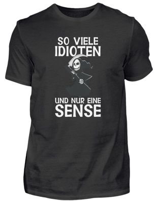 SO VIELE Idioten UND NUR EINE SENSE - Herren Basic T-Shirt-CZOQ3YJ0