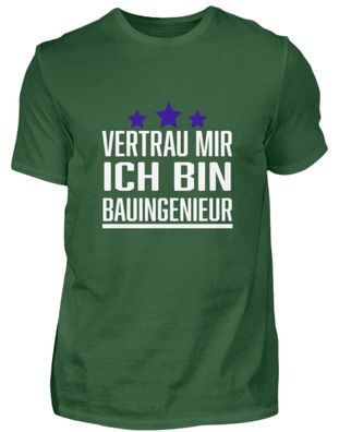 Vertrau MIR ICH BIN Bauingenieur - Herren Basic T-Shirt-BGHDOEGF