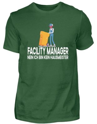 Facility Manager NEIN ICH BIN KEIN HAUSM - Herren Shirt
