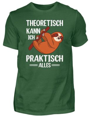 Theoretisch KANN ICH Praktisch ALLES - Herren Basic T-Shirt-G1ERRKHZ