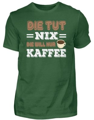 DIE TUT NIX DIE WILL NUR - Herren Basic T-Shirt-3LLPEZ7K