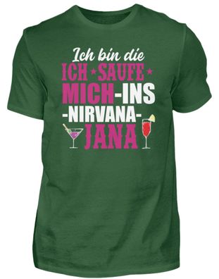 ICH BIN DIE ICH SAUFE MICH-INS-NIRVANA-J - Herren Shirt
