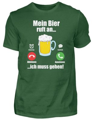 MEIN BIER RUFT AN... ICH MUSS GEHEN! - Herren Basic T-Shirt-93ORH0RU