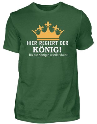 HIER Regiert DER KÖNIG! BIS DIE Königin - Herren Basic T-Shirt-46VZESZH