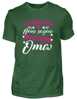 Oma muss nicht Nein sagen Groß­mutter Ge - Herren Basic T-Shirt-0RJJV7WF