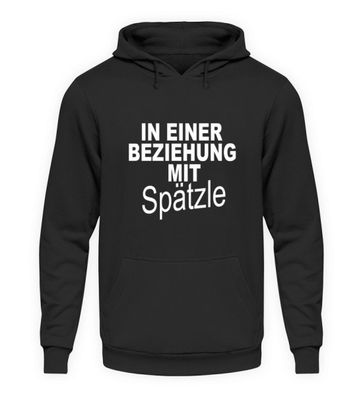 In einer Beziehung mit Spätzle - Unisex Hoodie-S2UETXZA