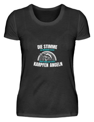 Die Stimme in meinem Kopf sagt mir - Damenshirt