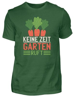 KEINE ZEIT GARTEN RUFT - Herren Basic T-Shirt-RV4GBEBF