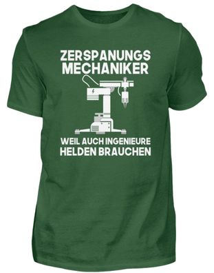 Zerspanungs Mechaniker WEIL AUCH Ingenie - Herren Shirt