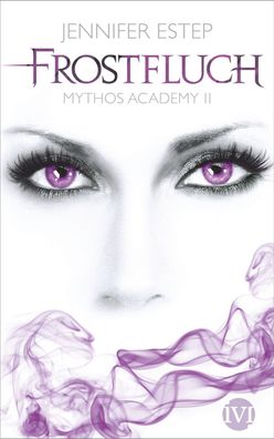 Frostfluch (Mythos Academy 2): Mythos Academy 2, Jennifer Estep