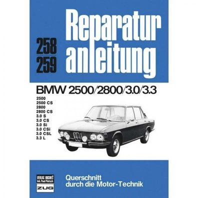 BMW 2500/2800/3.0/3.3 CS/ S/ Si/ CSi/ CSL/ L Typ E3/ E9 1968-77 Reparaturanleitung