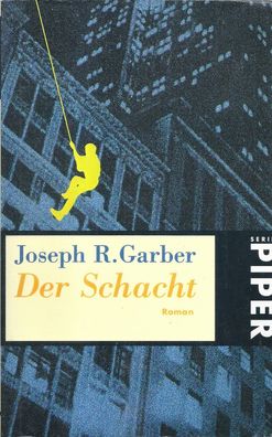 Joseph Garber: Der Schacht (1997) Piper 2476