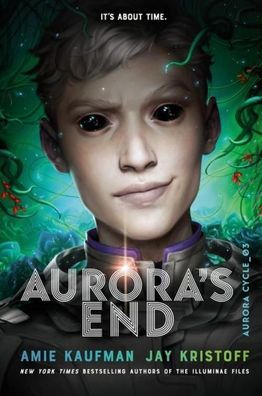 Aurora's End (The Aurora Cycle, Band 3), Amie Kaufman, Jay Kristoff