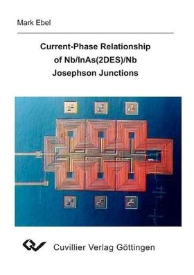 Current-Phase Relationship of Nb/ InAs(2DES)/ Nb Josephson Junctions, Mark Eb ...