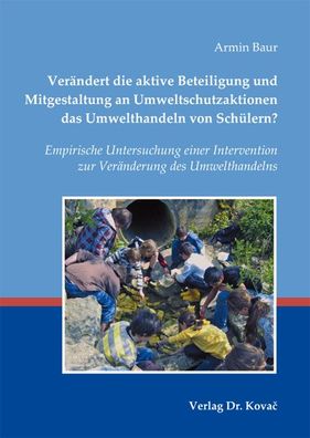 Ver?ndert die aktive Beteiligung und Mitgestaltung an Umweltschutzaktionen ...