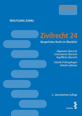 Zivilrecht 24: B?rgerliches Recht im ?berblick, Wolfgang Zankl