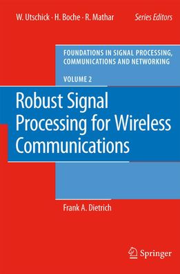 Robust Signal Processing for Wireless Communications (Foundations in Signal ...
