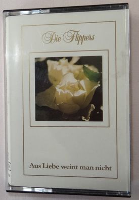 MC Die Flippers Aus Liebe weint man nicht bellaphon 470-01-018 Musikkassette 1987