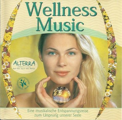 CD: Wellness Music - Eine musikalische Entspannungsreise zum Ursprung unserer Seele