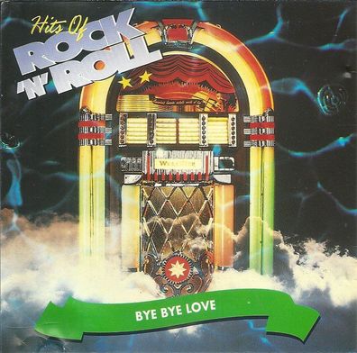 CD: Hits Of Rock ´N´ Roll - Bye Bye Love (1991) Quality - QPCD002D